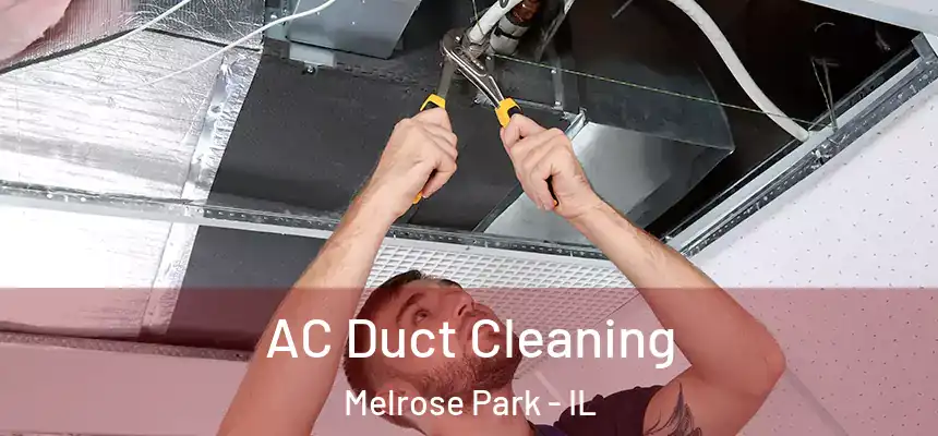  AC Duct Cleaning Melrose Park - IL