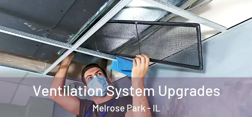  Ventilation System Upgrades Melrose Park - IL